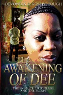 The Awakening of Dee: The Signs, The Red Flags, and The Escape