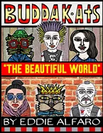The Beautiful World: The BuddaKats — Graphic Novels