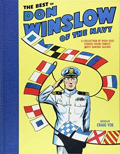 The Best of Don Winslow of Navy: A Collection of High-Seas Stories from Comic's Most Daring Sailor