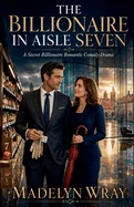 The Billionaire in Aisle Seven