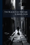 The Black Cat, Volume 2, Issues 13-24