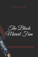 The Black Marvel Fam: The super Hero with no powers