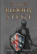 The Bloody Siege, 1417 (Hardback)