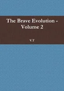 The Brave Evolution - Volume 2