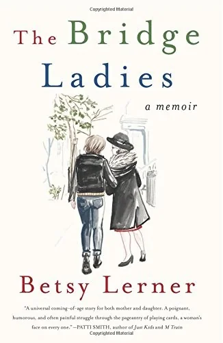The Bridge Ladies: A Memoir