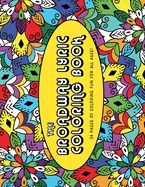 The Broadway Lyric Coloring Book: 24 Coloring Pages of Fun for All Ages