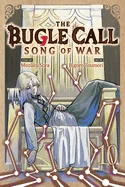 The Bugle Call: Song of War, Vol. 10