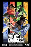 The Changers: Choice Before Consequence — Graphic Novels