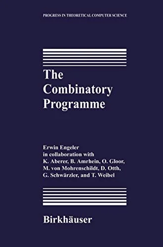 The Combinatory Programme (Softcover Reprint of the Original 1st 1995)