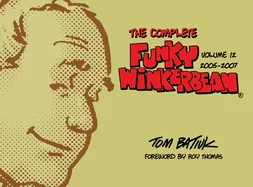 The Complete Funky Winkerbean, Volume 12, 2005-2007 — Graphic Novels