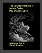 The Confidential Files of Sidney Orebar.Day of Apocalypse.: A Victorian Tale. — Historical Comics