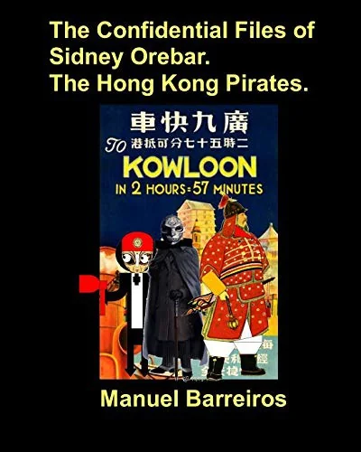 The Confidential Files of Sidney Orebar.The Hong Kong Pirates. — Historical Comics