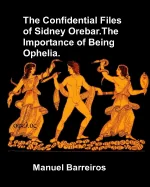 The Confidential Files of Sidney Orebar.The Importance of Being Ophelia.: A Victorian Tale. — Historical Comics