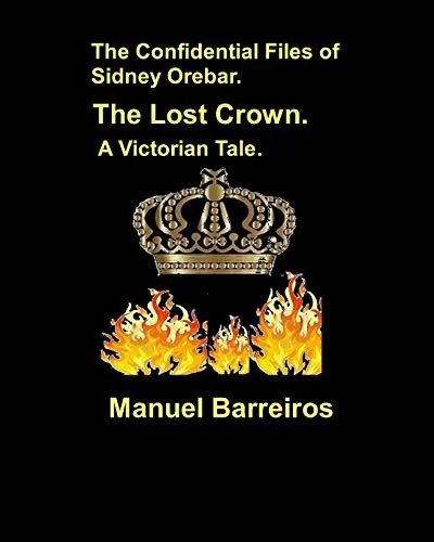 The Confidential Files of Sidney Orebar.The Lost Crown.: A Victorian Tale — Historical Comics