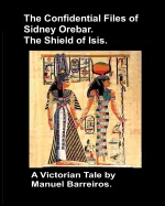 The Confidential Files of Sidney Orebar.The Shield of Isis.: A Victorian Tale. — Historical Comics