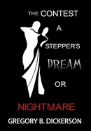 The Contest: A Stepper's Dream or Nightmare