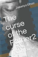 The curse of the Father2: Family curse