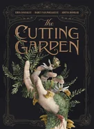 The Cutting Garden: A Graphic Novel