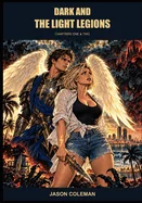 The Dark Versus Light Legions: Graphic Novel Book 1 and 2