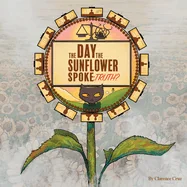 The Day the Sunflower Spoke: Truth? — Graphic Novels