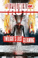 The Department of Truth Volume 6: Twilight's Last Gleaming