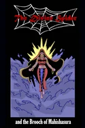 The Divine Spider and The Brooch of Mahishasura: Episodes 1.1 - 1.3
