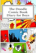 The Doodle Comic Book Diary for Boys