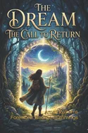 The Dream: The Call to Return