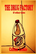 The Drug Factory (and other tales)