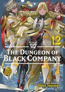 The Dungeon of Black Company Vol. 12 — Isekai