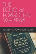 The Echo of Forgotten Whispers