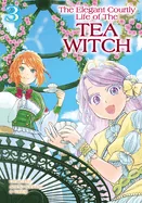 The Elegant Courtly Life of the Tea Witch Vol.3