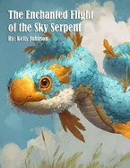 The Enchanted Flight of the Sky Serpent