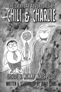 The Everyday Adventures of Chili & Charlie: Episode 3: Mummy Makes Pizza?