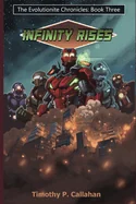 The Evolutioinite Chronicals book 3: Infinity Rises