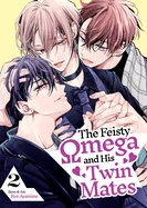 The Feisty Omega and His Twin Mates Vol. 2