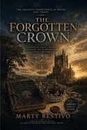 The Forgotten Crown: A Novel of Family, History, and the Truth Hidden for Seven Centuries