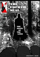 The Fourth Seal: A Revelations Story: Issue #4: The Angel of the Lord — Religious Comics