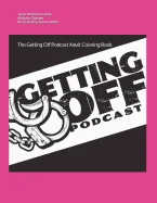 The Getting Off Podcast Adult Coloring Book