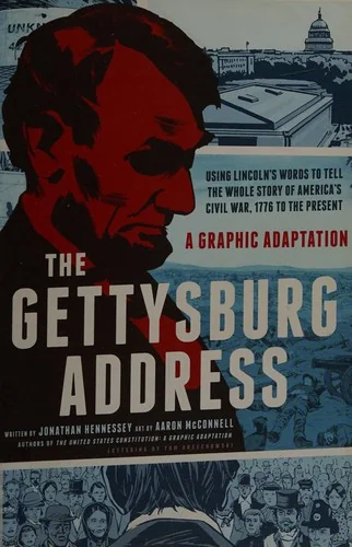 The Gettysburg Address: A Graphic Adaptation