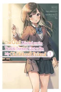 The Girl I Saved on the Train Turned Out to Be My Childhood Friend, Vol. 1 (Manga) — Manga