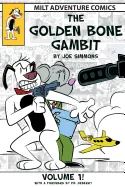 The Golden Bone Gambit: Volume 1