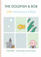 The Goldfish & Bob: 25th Anniversary Edition