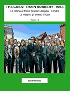 The Great Train Robbery - 1963: Le indagini, gli arresti, la fuga