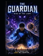 The Guardian Rise of the Light