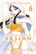 The Heroic Legend of Arslan 6 — Manga