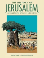 The History of Jerusalem: An Illustrated Story of 4,000 Years