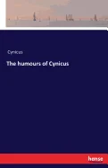 The humours of Cynicus