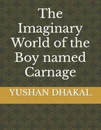 The Imaginary World of the Boy named Carnage