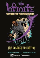 The Infinite: Witness For The Persecution (Collected)